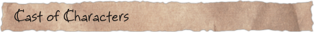Cast of Characters