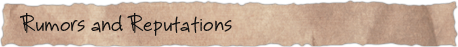 Rumors and Reputations