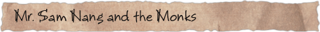 Mr. Sam Nang and the Monks