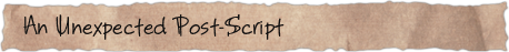 An Unexpected Post-Script