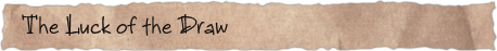 The Luck of the Draw