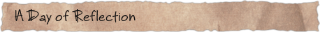 A Day of Reflection