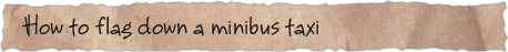 How to flag down a minibus taxi