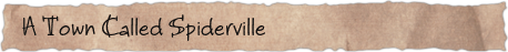 A Town Called Spiderville