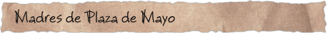 Madres de Plaza de Mayo