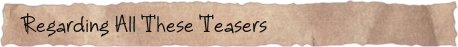 Regarding All These Teasers