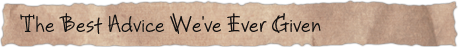 The Best Advice We