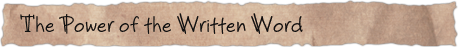 The Power of the Written Word