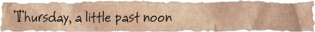Thursday, a little past noon
