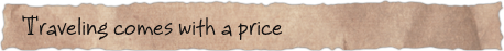 Traveling comes with a price