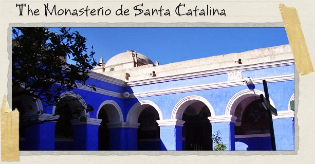 The Monasterio de Santa Catalina