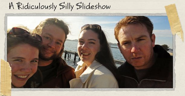 A Ridiculously Silly Slideshow