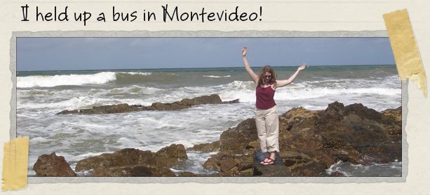 I held up a bus in Montevideo!