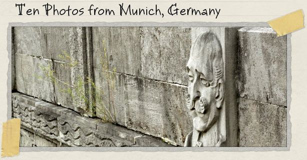 Ten Photos from Munich, Germany