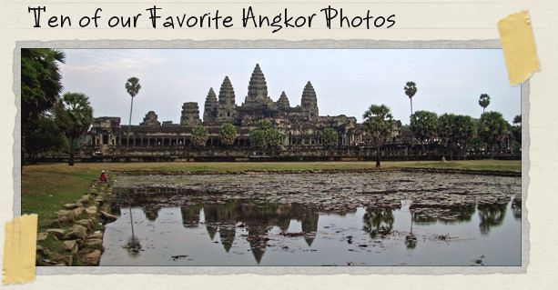 Ten of our Favorite Angkor Photos