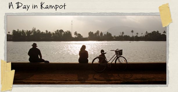 A Day in Kampot